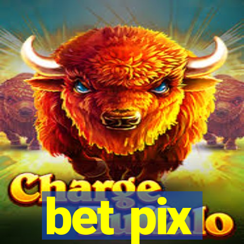 bet pix